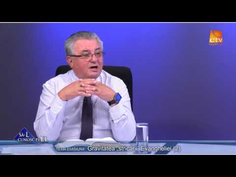 530. Serban Ioan - Gravitatea „stricarii” Evangheliei (2)