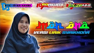 Download lagu Dj Man Ana Versi Syaikhona Bay Riski Irfan Nanda & 69 Project Perfom Muzammil aurora mp3