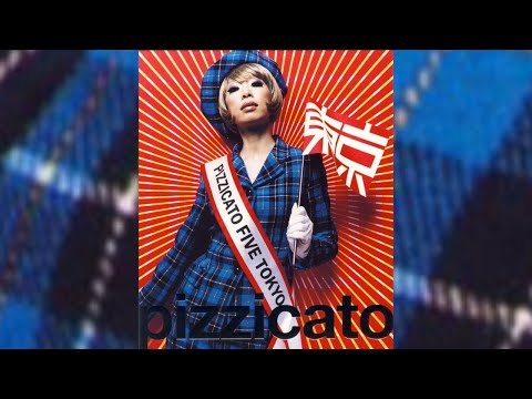 Pizzicato Five - We Love You (2006 - Compilation)