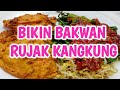BIKIN BAKWAN RUJAK KANGKUNG