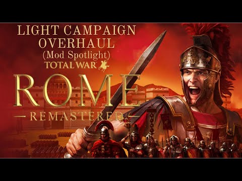 The Ultimate Vanilla-Style Mod for Total War Rome Remastered? - Light Campaign Overhaul by Beethoven