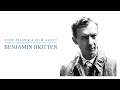 Benjamin Britten – A Time There Was (Full Film) | Tony Palmer Films