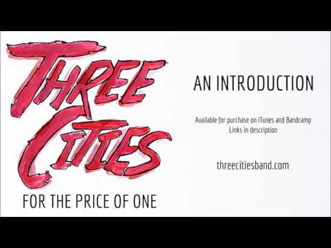 Three Cities - An Introduction