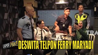 Download lagu Gak Terima Diinterogasi, Deswita Ngadu ke Ferry Maryadi | LAPOR PAK! (10/01/22) Part 3 mp3
