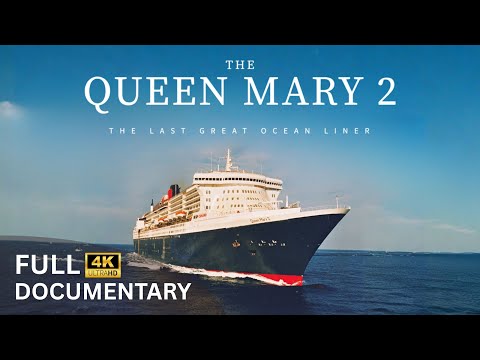 Queen Mary 2: The Last Great Ocean Liner | Full Documentary [2025]