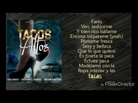 Tacos altos -LETRA- ARCANGEL FARRUKO NORIEL BRYANT MYERS
