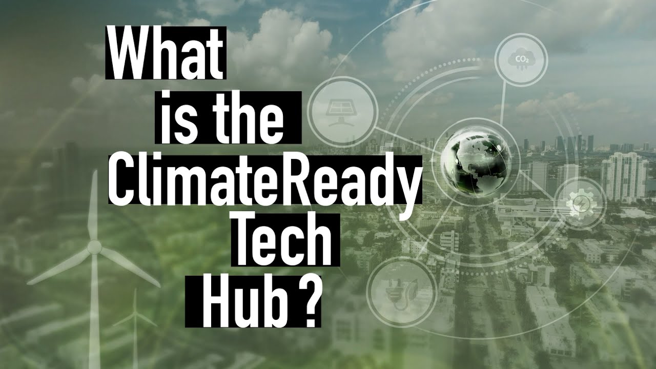 What is the ClimateReady Tech Hub?