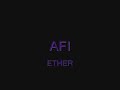 AFI-ETHER  full song