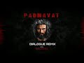 Padmavat Dialogues Remix | BAD JUNKIE