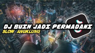 Download lagu Dj Buih Jadi Permadani Slow Angklung || Virall Tiktok Bikin Merinding mp3