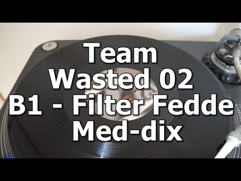 Team Wasted 02 - B1 - Filter Fedde - Med-dix