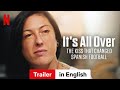It's All Over: The Kiss That Changed Spanish Football (Trailer) | Trailer in English | Netflix