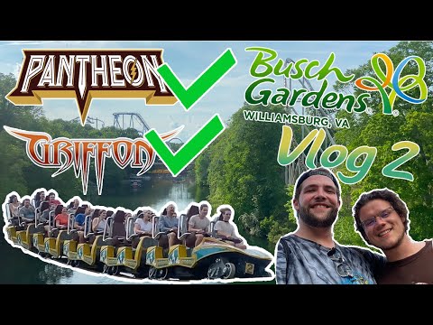 Busch Gardens Williamsburg Vlog #2 - The Return for Pantheon and Griffon (Williamsburg VA) 5/15/2022