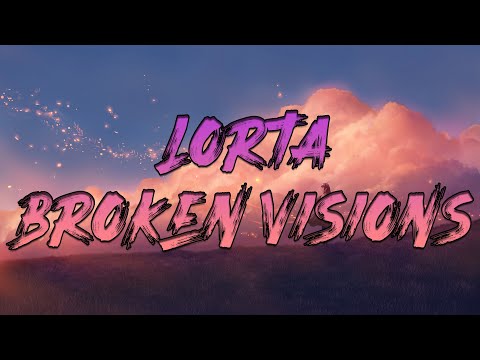 LORTA - Broken Visions [Slowed, Reverbed, Bass Boosted]