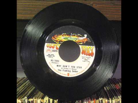 The Flaming Ember -  Why Don't You Stay