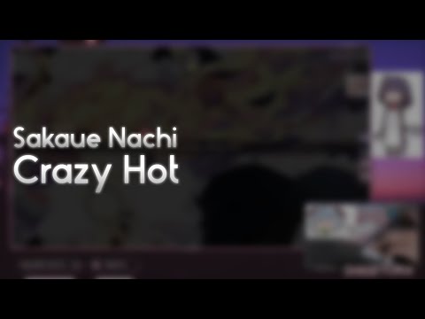 Sakaue Nachi - Crazy Hot [osu need more senya] +HDDT 99.60% FC