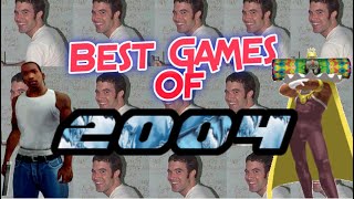 The Best Video Games of 2004 🎮