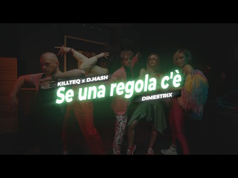 KILLTEQ x D.HASH x DIMESTRIX - Se una regola c'è