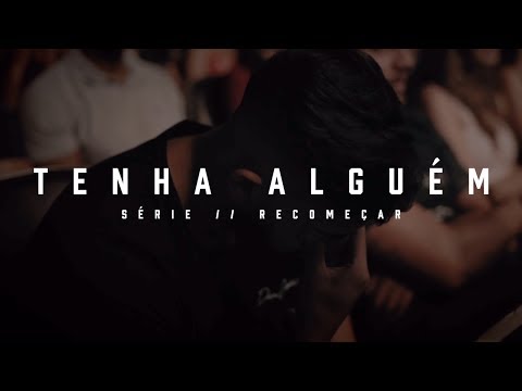 Tenha alguém