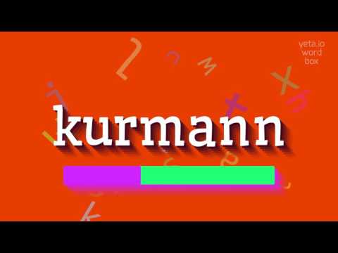 KURMANN - How to pronounce it?