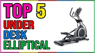 TOP 5 Best Under Desk Elliptical Machines 2026 |  Best Under Desk Elliptical Machines
