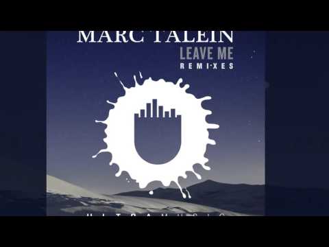 Marc Talein feat. Haidara  - Leave Me (Remixes) [Official]