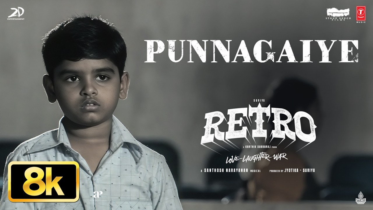 8K Video: Punnagaiye - RETRO | Suriya | Karthik Subbaraj | Santhosh Narayanan | Vivek