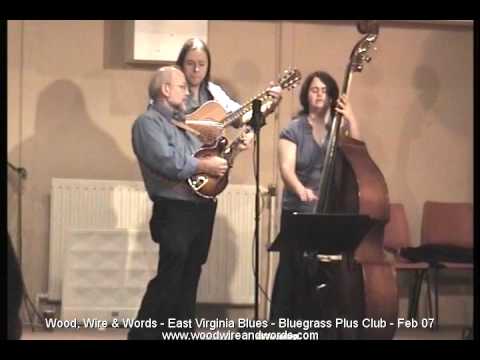 Wood, Wire and Words - East Virginia Blues - 2007