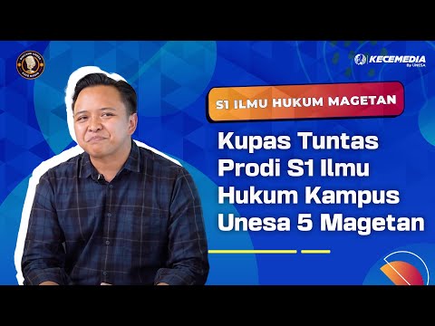 S1 Ilmu Hukum Kampus Unesa 5, Kupas Tuntas Prodi S1 Ilmu Hukum Kampus Unesa 5 - Bincang Unesa
