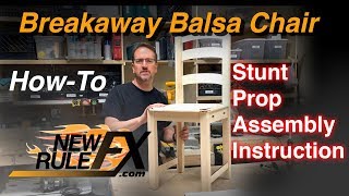NewRuleFX Breakaway Balsa Chair Stunt Prop Build Instruction  - How To Build- Action Stunt Prop