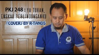 Download lagu PKJ 248 | Ya Tuhan, Engkau Perlindunganku | R-TANDS (COVER) mp3