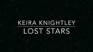 Keira Knightley - Lost Stars (lyrics) - YouTube