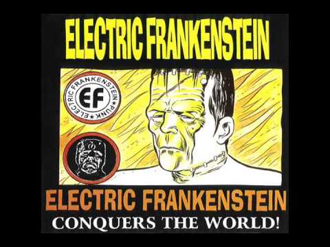 Electric Frankenstein - Conquers The World! (Full Album)