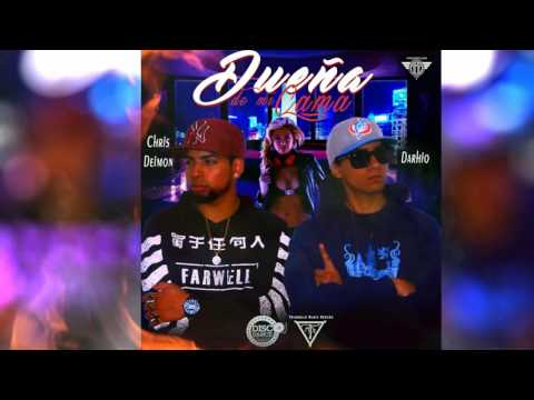 @chrisdeimon - Dueña De Mi Cama ft Darhio