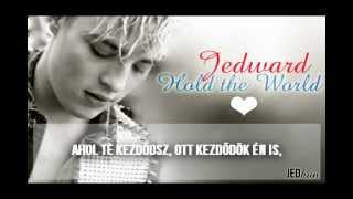 JEDWARD - Hold the World [hungarian subtitle]