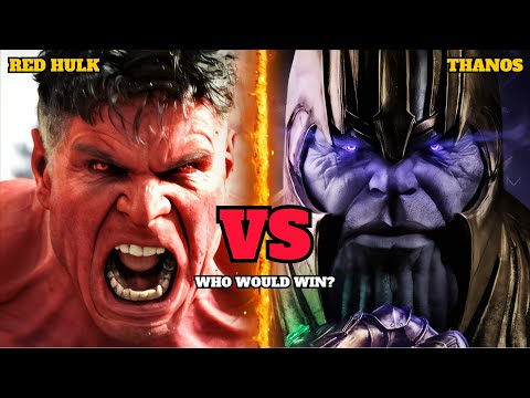 Red Hulk Vs Thanos: Who Would Win? | Red Hulk, Thanos | What's On Hollywood