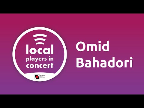 “Local Players in Concert” - Omid Bahadori