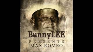 Bunny Lee Presents Max Romeo (Part 1 Of 2) (Full Album)