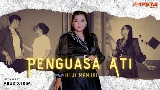 Download lagu PENGUASA ATI // DEVI MANUAL //  music video // prod Xtreme Music 2023 mp3