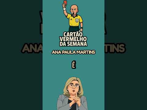 🟥 Cartão Vermelho da Semana – Ana Paula Martins