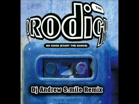 Prodigy - No Good (Dj Andrew S.mile Remix)