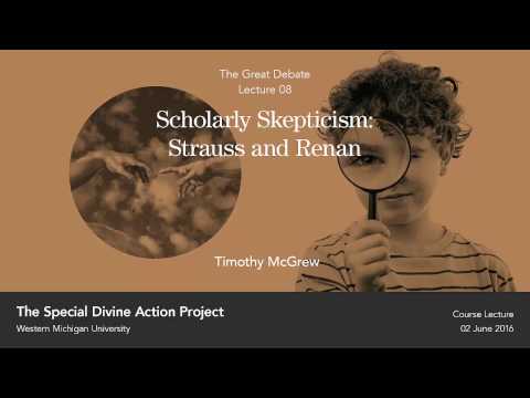 Lecture 08: Scholarly Skepticism: Strauss and Renan, 02 Jun 2016