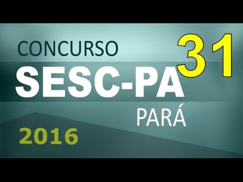 Concurso SESC PA 2016 Pará Informática # 31 - Cargos nível médio e superior