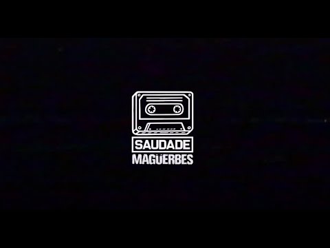 MAGÜERBES - SAUDADE (Official Video)