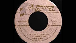 PETER TOSH - I Am The Toughest