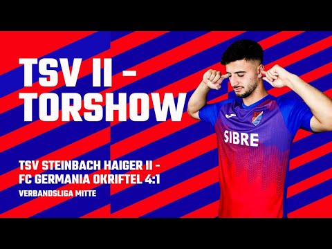 Torshow TSV Steinbach Haiger II - FC Germania Okriftel 4:1 | Verbandsliga Mitte 