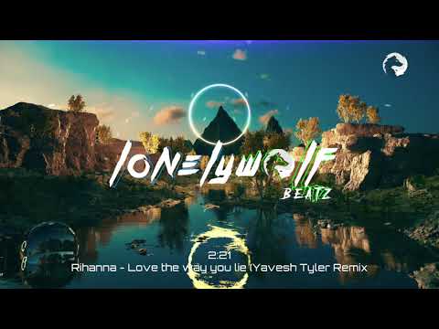 Rihanna - Love the way you lie(Yavesh Tyler Remix)