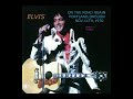 Elvis-On The Road Again-Portland,OR Nov.11th,1970 Warm LP Sound Version