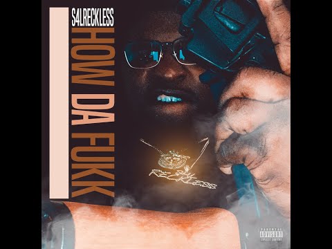 S4L Reckless - How Da Fukk (Big Mali x Blacc zacc Cover)