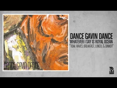 Dance Gavin Dance - Tidal Waves- Breakfast, Lunch, and Dinner